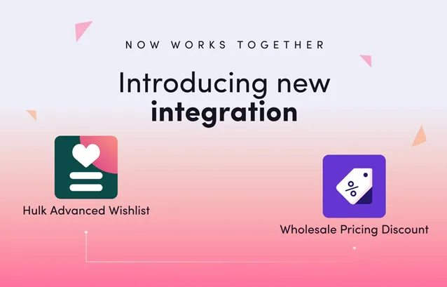 Hulk Advanced Wishlist & Wholesale Pricing Discount Integration
